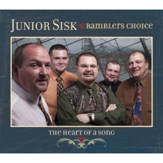 Sisk Junior & Rambler's Choice - Heart Of A Song