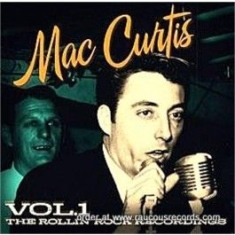 Curtis Mac - Rollin' Rock Recordings Vol. 1 i gruppen CD / Rock hos Bengans Skivbutik AB (3207826)