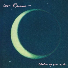 Las Rosas - Shadow By Your Side