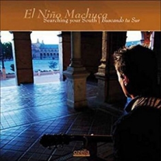El Niðo Machuca - Searching Your South | Buscando Tu