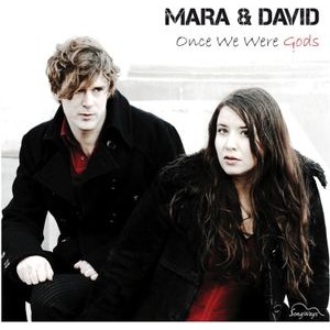 Mara & David - Once We Were Gods