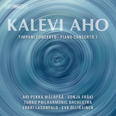 Aho Kalevi - Timpani Concerto & Piano Concerto N