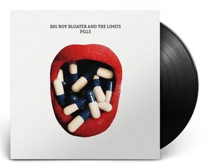 Big Boy Bloater & The Limits - Pills