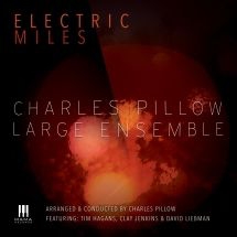 Pillow  Charles & Large Ensemble - Electric Miles i gruppen CD / Jazz/Blues hos Bengans Skivbutik AB (3225032)