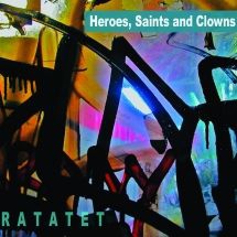 Ratatet - Heroes, Saints And Clowns i gruppen CD / Jazz/Blues hos Bengans Skivbutik AB (3225122)