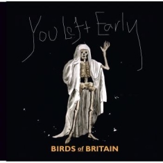 Birds Of Britain - You Left Early