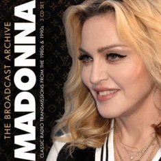 Madonna - Broadcast Archive The (3 Cd)