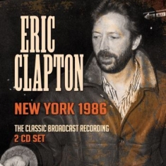 Eric Clapton - New York 1986 (2 Cd Live Broadcast)