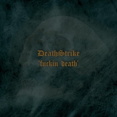 Death Strike - Fuckin Death