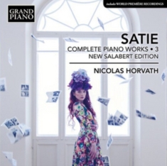 Satie Erik - Complete Piano Works, Vol. 3
