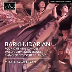Barkhudarian Sarkis - Four Oriental Dances, 12 Armenian D