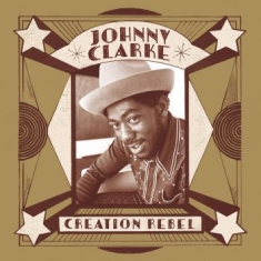 Johnny Clarke - Creation Rebel