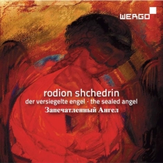 Shchedrin Rodion - The Sealed Angel