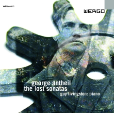 Antheil George - The Lost Sonatas