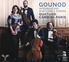 Gounod C. - Integrale Des Quatuors A Cordes