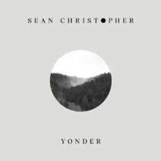 Christopher Sean - Yonder