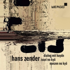 Zender Hans - Dialog Mit Haydn Issei No Kyo Nan