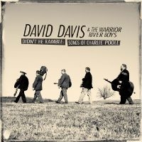 Davis David & The Warrior River Boy - Didn't He Ramble:Songs Of Charlie P