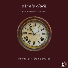 Demopoulos Panayiotis - Nina's Clock: Piano Improvisations