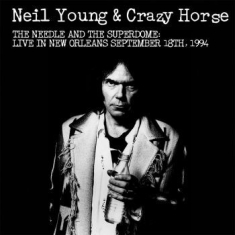 Neil Young - The Needle And The Superdome 1994