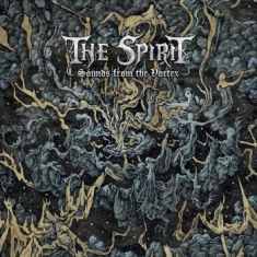 Spirit The - Sounds From The Vortex