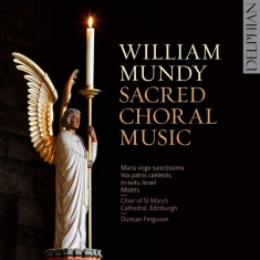 Mundy William - Sacred Choral Music