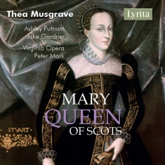 Musgrave Thea - Mary, Queen Of Scots