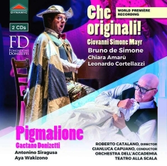 Donizetti Gaetano Mayr Giovanni - Pigmalione Che Originali!