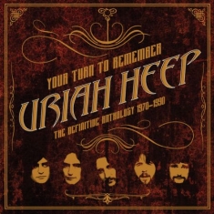 Uriah Heep - Your Turn To Remember: The Def