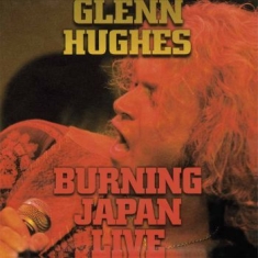 Hughes Glenn - Burning Japan Live