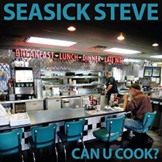 Seasick Steve - Can U Cook? (Vinyl)