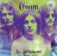 Cream - Live...Stockholm 1967 (Digi(
