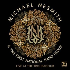 Nesmith Michael & First National Ba - Live At The Troubadour (Deluxe)