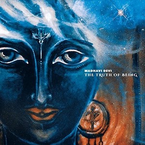Madhavi Devi - Truth Of Being