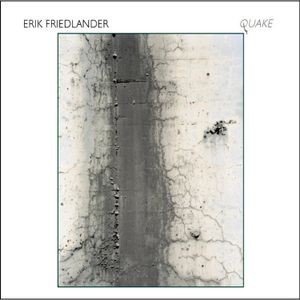 Erik Friedlander - Quake