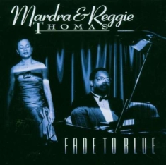 Mardra & Reggie Thomas - Fade To Blue