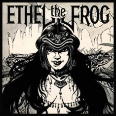 Ethel The Frog - Ethel The Frog (Vinyl)