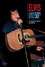 Presley Elvis - Live In The 50's: The Complete Conc