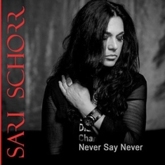 Schorr Sari - Never Say Never