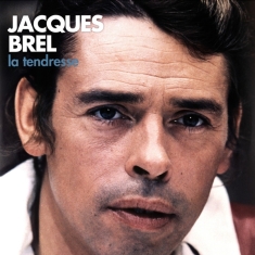 Brel Jacques - La Tendresse