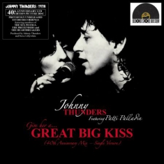 Johnny Thunders - Give Her A Great Big Kiss  7' Pic Disc