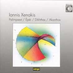 Xenakis Iannis - Palimpsest Épéi Dikhthas Akantho