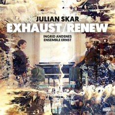 Skar Julian - Exhaust/Renew