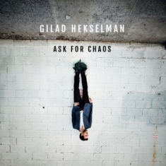 Hekselman Gilad - Ask For Chaos