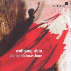 Rihm Wolfgang - Hamlet Machine