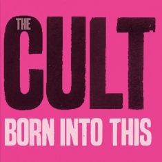 Cult - Born into This