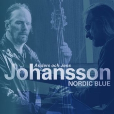 Anders Johansson / Jens Johansson - Nordic Blue