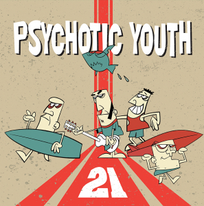 Psychotic Youth - 21 (Black Vinyl LP)