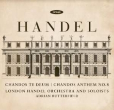 Handel G F - Chandos Te Deum Chandos Anthem No.