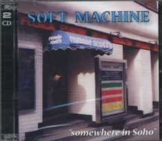 Soft Machine - Somewhere In Soho (2Cd)